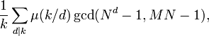 \frac{1}{k} \sum_{d | k} \mu(k/d) \gcd(N^d - 1, MN - 1) ,