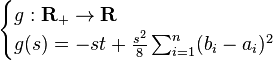 \begin{cases} g: \mathbf{R_{+}} \to \mathbf{R} \\ g(s)=-st+\frac{s^{2}}{8}\sum_{i=1}^{n}(b_{i}-a_{i})^2 \end{cases}