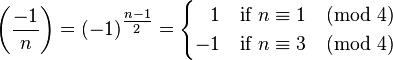 
\left(\frac{-1}{n}\right) 
= (-1)^\tfrac{n-1}{2} 
= \begin{cases} \;\;\,1 & \text{if }n \equiv 1 \pmod 4\\ -1 &\text{if }n \equiv 3 \pmod 4\end{cases}
