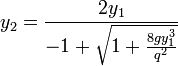 y_2 = \frac{2y_1}{-1+\sqrt{1+\frac{8gy_1^3}{q^2}}}