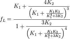  f_L = \frac{K_1 + \dfrac{4 K_2}{\left( K_1 + \frac{K_1 K_2}{K_1^4 + 3 K_2}\right)^3}}{1+ \dfrac{3 K_2}{\left(K_1 + \frac{K_1 K_2}{K_1^4 + 3 K_2}\right)^4}}