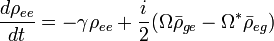 \frac{d \rho_{ee}}{dt} = -\gamma \rho_{ee} + \frac{i}{2}(\Omega \bar \rho_{ge} - \Omega^*\bar \rho_{eg})