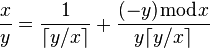 \frac{x}{y}=\frac{1}{\lceil y/x\rceil}+\frac{(-y)\bmod x}{y\lceil y/x\rceil}