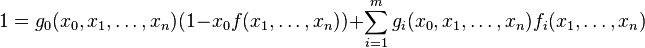 1 = g_0(x_0,x_1,\dots,x_n) (1 - x_0 f(x_1,\dots,x_n)) + \sum_{i=1}^m g_i(x_0,x_1,\dots,x_n) f_i(x_1,\dots,x_n)