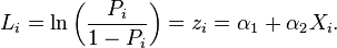 L_i = \ln\left(\frac{P_i}{1 - P_i}\right) = z_i = \alpha_1 + \alpha_2 X_i.