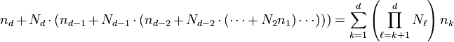 n_d + N_d \cdot (n_{d-1} + N_{d-1} \cdot (n_{d-2} + N_{d-2} \cdot (\cdots + N_2 n_1)\cdots)))
= \sum_{k=1}^d \left( \prod_{\ell=k+1}^d N_\ell \right) n_k
