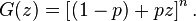 G(z) = \left[(1-p) + pz\right]^n. \, 