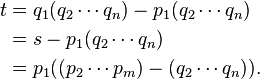 
\begin{align}
t 
&= q_1(q_2 \cdots q_n) - p_1(q_2 \cdots q_n) \\
&= s - p_1(q_2 \cdots q_n) \\
&= p_1((p_2 \cdots p_m) - (q_2 \cdots q_n)).
\end{align}
