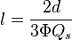 l=\frac{2d}{3\Phi Q_s}