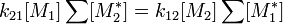 k_{21}[M_1]\sum[M_2^*] = k_{12}[M_2]\sum[M_1^*] \,