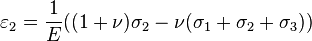 \varepsilon_2 = \frac{1}{E}((1+\nu)\sigma_2-\nu(\sigma_1+\sigma_2+\sigma_3))