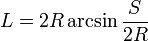 L = 2R\arcsin\frac{{S}}{{2R}}