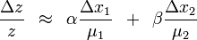 
\frac{{\Delta z}}{z}\,\,\, \approx \,\,\,\alpha \frac{{\Delta x_1 }}{{\mu _1 }}\,\,\, + \,\,\,\beta \frac{{\Delta x_2 }}{{\mu _2 }}