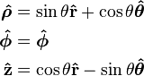 \begin{align}
\boldsymbol{\hat{\rho}} &= \sin\theta \mathbf{\hat{r}} + \cos\theta \boldsymbol{\hat{\theta}} \\
\boldsymbol{\hat{\phi}} &= \boldsymbol{\hat{\phi}} \\
\mathbf{\hat{z}}       &= \cos\theta \mathbf{\hat{r}} - \sin\theta \boldsymbol{\hat{\theta}}
\end{align}