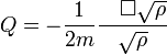 Q = - \frac {1}{2m} \frac {\quad \Box \sqrt \rho}{\sqrt \rho}