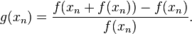 g(x_n) = \frac{f(x_n + f(x_n)) - f(x_n)}{f(x_n)}.