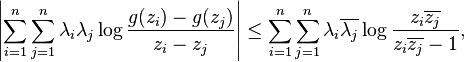  \left|\sum_{i=1}^n\sum_{j=1}^n\lambda_i\lambda_j \log {g(z_i)-g(z_j)\over z_i-z_j}\right| \le \sum_{i=1}^n\sum_{j=1}^n \lambda_i\overline{\lambda_j}\log {z_i\overline{z_j}\over z_i\overline{z_j}-1},