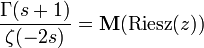 \frac{\Gamma(s+1)}{\zeta(-2s)} = {\mathbf M}({\rm Riesz}(z)) 