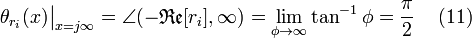 \theta_{r_i}(x)\big|_{x=j\infty} = \angle(-\mathfrak{Re}[r_i],\infty) = \lim_{\phi \to \infty}\tan^{-1}\phi=\frac{\pi}{2}\,  \quad (11)