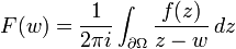 \displaystyle{F(w)={1\over 2\pi i}\int_{\partial\Omega} {f(z)\over z-w}\, dz}