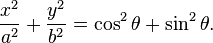 \frac{{x}^2}{{a}^2} + \frac{{y}^2}{{b}^2} = \cos^2\theta + \sin^2\theta.