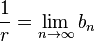 \frac{1}{r} = \lim_{n \to \infty}{b_n}