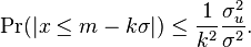  \Pr(| x \le m - k \sigma |) \le \frac { 1 } { k^2 } \frac { \sigma_u^2 } { \sigma^2 } .