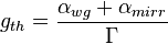 g_{th} = \frac{\alpha_{wg}+\alpha_{mirr}}{\Gamma}