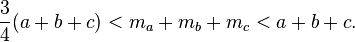 \frac{3}{4}(a+b+c) < m_a+m_b+m_c < a+b+c.