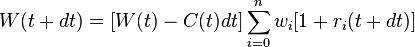  W(t+dt) = [W(t) -C(t) dt]\sum_{i=0}^n w_i[1+ r_i(t+ dt)] 