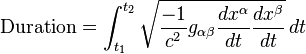 \text{Duration} = \int^{t_2}_{t_1} \sqrt{ \frac{-1}{c^2} g_{\alpha \beta} \frac{d x^{\alpha}}{d t} \frac{d x^{\beta}}{d t} } \, d t \,