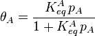 \theta_A = \frac{K_{eq}^A\,p_A }{1+K_{eq}^A\,p_A}