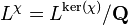 L^\chi = L^{\mathrm{ker}(\chi)}/\mathbf{Q}