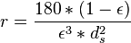  r= \frac{180*(1-\epsilon)}{\epsilon^3*d_s^2 } 