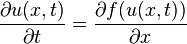  \frac{\partial u(x,t)}{\partial t}=\frac{\partial f(u(x,t))}{\partial x}\,