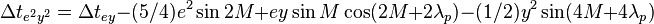 \Delta t_{e^2y^2}=\Delta t_{ey}-(5/4)e^2\sin 2M+ey\sin M \cos(2M+2\lambda_p)-(1/2)y^2\sin(4M+4\lambda_p)