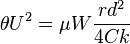 \theta U^2 = \mu W \frac{rd^2}{4Ck}