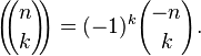 \left(\!\!{n\choose k}\!\!\right)=(-1)^k{-n \choose k}.