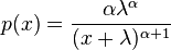  p(x) = {{\alpha \lambda^\alpha} \over { (x+\lambda)^{\alpha+1}}}