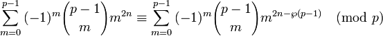  \sum_{m=0}^{p-1}{(-1)^m{p-1\choose m} m^{2n}}\equiv\sum_{m=0}^{p-1}{(-1)^m{p-1\choose m} m^{2n-\wp(p-1)}}\pmod p\!