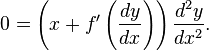 0=\left(x+f'\left(\frac{dy}{dx}\right)\right)\frac{d^2 y}{dx^2}.