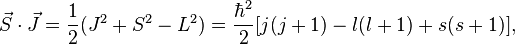 \vec S \cdot \vec J = \frac{1}{2}(J^2 + S^2 - L^2) = \frac{\hbar^2}{2}[j(j+1) - l(l+1) + s(s+1)],