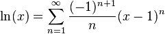 \ln(x)=\sum_{n=1}^\infty \frac{(-1)^{n+1}}{n} (x-1) ^ n