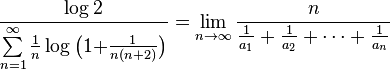  \frac {\log 2} {\sum \limits_{n=1}^\infty \frac {1}{n}
 \log\bigl(1{+}\frac{1}{n(n+2)}\bigr)} = \lim_{n \to \infty} \frac{n}{\frac{1}{a_1}+\frac{1}{a_2}+\cdots+\frac{1}{a_n}}