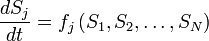  \frac{dS_j}{dt} = f_j \left (S_1,S_2, \ldots, S_N \right) 