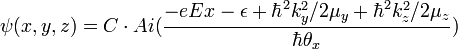 \psi(x,y,z)=C \cdot Ai({{-eEx-\epsilon+\hbar^2k_y^2/2\mu_y + \hbar^2k_z^2/2\mu_z} \over {\hbar\theta_x}})