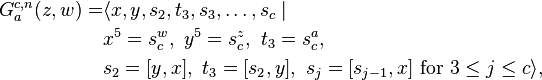 \begin{align}G^{c,n}_a(z,w)= & \langle x,y,s_2,t_3,s_3,\ldots,s_c\mid {} \\
& x^5=s_c^w,\ y^5=s_c^z,\ t_3=s_c^a,\\
& s_2=\lbrack y,x\rbrack,\ t_3=\lbrack s_2,y\rbrack,\ s_j=\lbrack s_{j-1},x\rbrack\text{ for }3\le j\le c\rangle,\end{align}