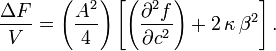  \frac{\Delta F}{V} = \left( \frac{A^2}{4} \right) \left[ \left( \frac{\partial^2 f}{\partial c^2} \right) + 2\, \kappa\, \beta^2 \right].