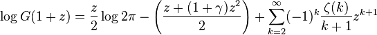 \log G(1+z)= \frac{z}{2}\log 2\pi -\left( \frac{z+(1+\gamma)z^2}{2} \right) + \sum_{k=2}^{\infty}(-1)^k\frac{\zeta(k)}{k+1}z^{k+1}