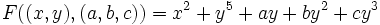 F((x,y),(a,b,c)) = x^2 + y^5 + ay + by^2 + cy^3